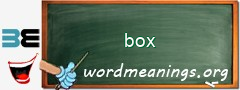 WordMeaning blackboard for box